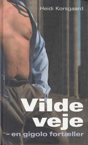 Vilde veje: en gigolo fortæller