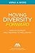 Moving Diversity Forward by Vernā Myers