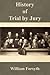History of Trial by Jury by William Forsyth