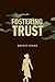 Fostering Trust by Bonnie Young