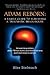 Adam Reborn: A Family Guide to Surviving a Traumatic Brain Injury