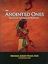 The Anointed Ones: Secrets of the Messiah Medicine