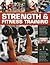 Strength & Fitness Training: All you need to know about exercising to build and maintain strength and fitness, shown in over 300 practical photographs and sequences