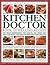 The Complete Illustrated Kitchen Doctor Book of Healing Recipes: The right ingredients for health, the right diet for our body, the right recipes for your lifestyle