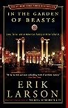 In the Garden of Beasts: Love, Terror, and an American Family in Hitler's Berlin