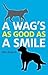 A Wag's As Good As A Smile