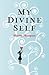 My Divine Self
