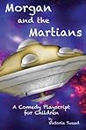 Morgan and the Martians by Victoria Twead Morgan and the Martians by Victoria Twead