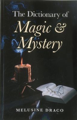 The Dictionary of Magic & Mystery (Paperback)