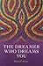 The Dreamer Who Dreams You