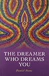 The Dreamer Who Dreams You