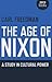 The Age of Nixon: A Study i...