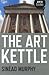 The Art Kettle by Sinead Murphy