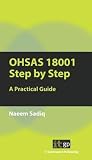 OHSAs 18001 Step By Step: A Practical Guide