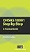 OHSAs 18001 Step By Step: A Practical Guide