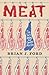 Meat: The Story Behind Our ...