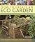 How to Create an Eco Garden...