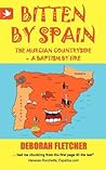 Bitten by Spain - The Murcian Countryside a Baptism by Fire by Deborah Fletcher