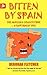Bitten by Spain - The Murcian Countryside a Baptism by Fire by Deborah Fletcher Bitten by Spain - The Murcian Countryside a Baptism by Fire by Deborah Fletcher
