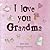 I Love You Grandma