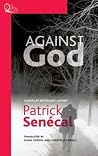 Against God by Patrick Senécal