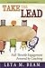 Take the Lead by Leta M. Beam