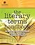 The Literary Terms Handbook: An Easy-to-Use Source of Definitions, Examples, and Exercises for Students and Teachers