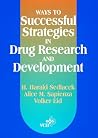 Ways to Successful Strategies in Drug Research and Development Ways to Successful Strategies in Drug Research and Development