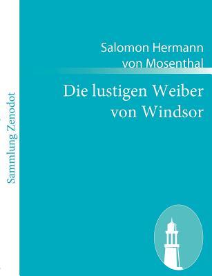 Die Lustigen Weiber Von Windsor: Komisch-Phantastische Oper in Drei Aufzugen (German Edition)