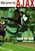 Mijn jaren bij ajax
