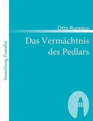 Das Vermächtnis Des Pedlars: Folge Des Romans: »der Pedlar« (Sammlung Zenodot) (German Edition)