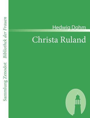 Christa Ruland (Sammlung Zenodot ibliothek Der Frauen) (German Edition)