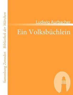 Ein Volksbüchlein (Sammlung Zenodot ibliothek Der Märchen) (German Edition)