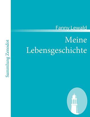 Meine Lebensgeschichte (Sammlung Zenodot) (German Edition)