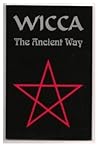 Wicca: The Ancient Way