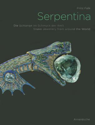 Serpentina: Snake Jewellery from Around the World (Hardcover)
