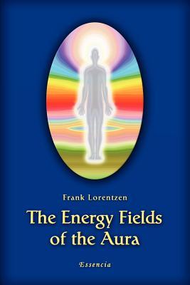 The Energy Fields of the Aura (Paperback)