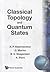 Classical Topology And Quantum States