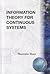Information Theory for Continuous Systems