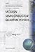 MODERN SEMICONDUCTOR QUANTUM PHYSICS (International Advances in Solid State Electronics and Technology)
