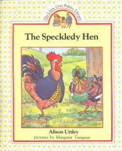 The Speckledy Hen (The Little Grey Rabbit Library)