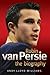 Robin van Persie: The Biogr...