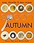 SPOON: Soup, Stew & Chowder Recipes (Autumn) (Cooking in Season)