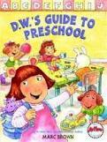 D.W.'s Guide to Preschool (Paperback)