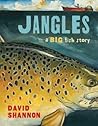Jangles by David Shannon