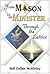 From Mason to Minister - Through the Lattice