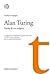 Alan Turing. Storia di un enigma