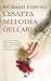 L'esatta melodia dell'aria by Richard Harvell