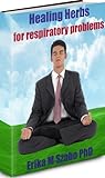 Healing herbs for the respiratory system Healing herbs for the respiratory system