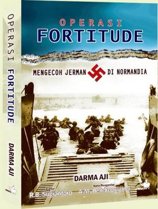 Operasi Fortitude: Mengecoh Jerman di Normandia